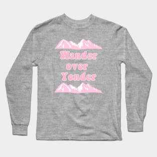 Wander Over Yonder Long Sleeve T-Shirt